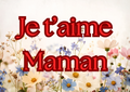 Je T'aime Maman